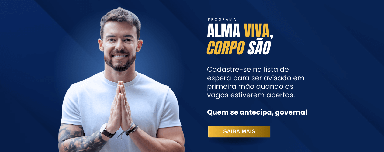 ALMA VIVA, CORPO SÃO